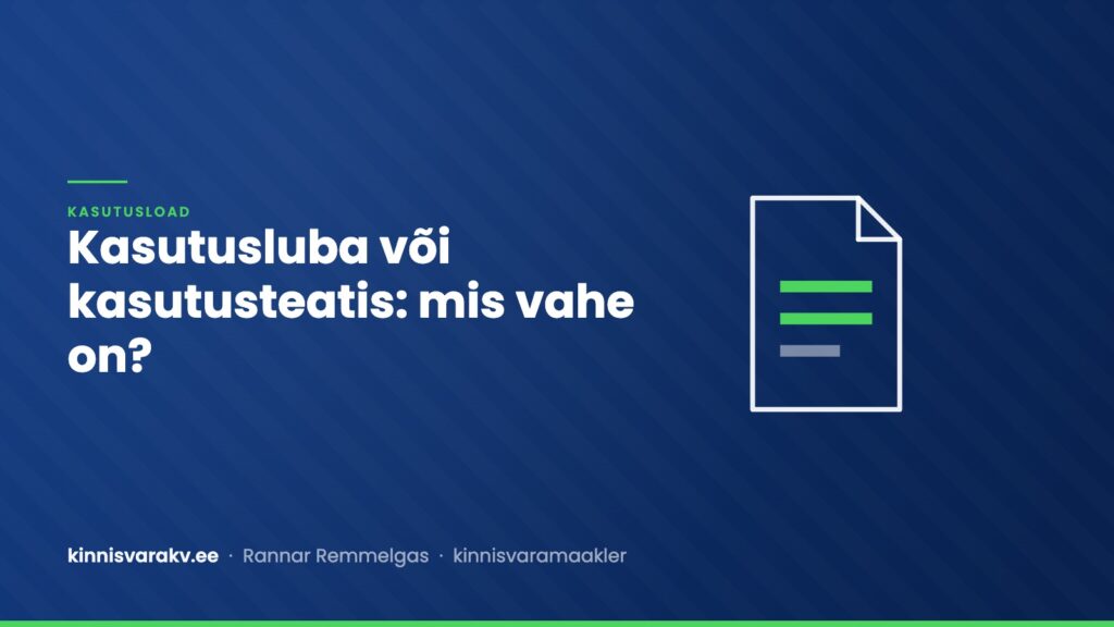 Kasutusluba või kasutusteatis – mis vahe neil on