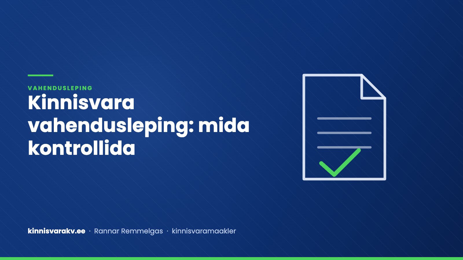 Sinine kaanepilt tekstiga „Kinnisvara vahendusleping: mida kontrollida“ – kinnisvaramaakler Rannar Remmelgas