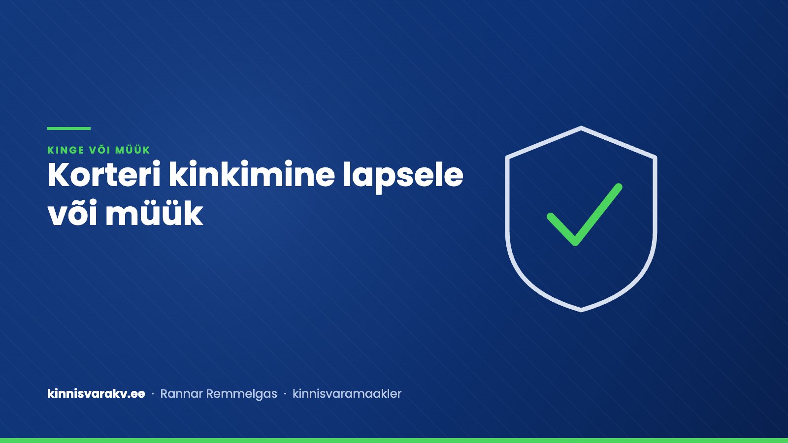 Sinine kaanepilt tekstiga „Korteri kinkimine lapsele või müük“ – kinnisvaramaakler Rannar Remmelgas