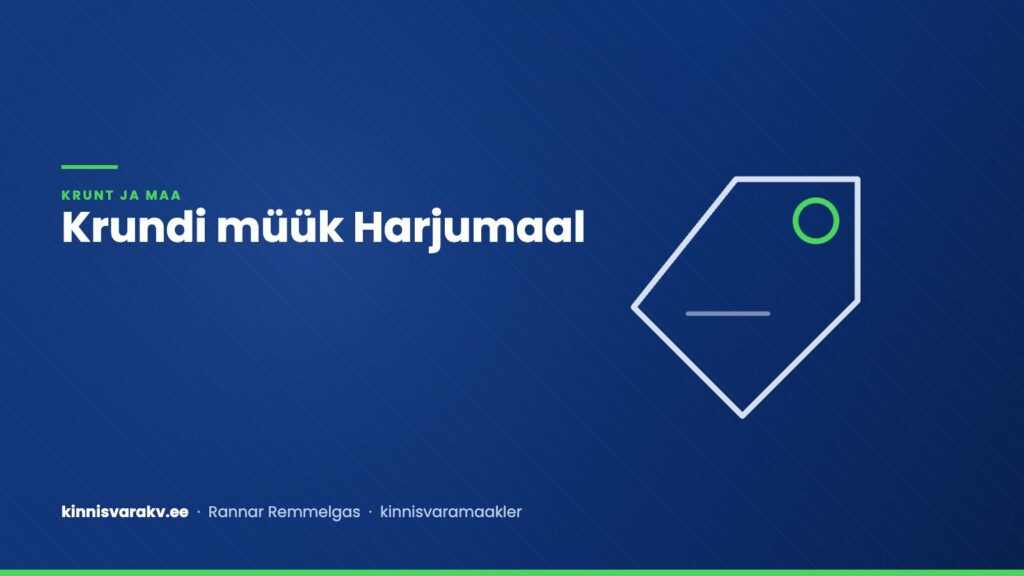 Sinine kaanepilt tekstiga „Krundi müük Harjumaal“ – kinnisvaramaakler Rannar Remmelgas