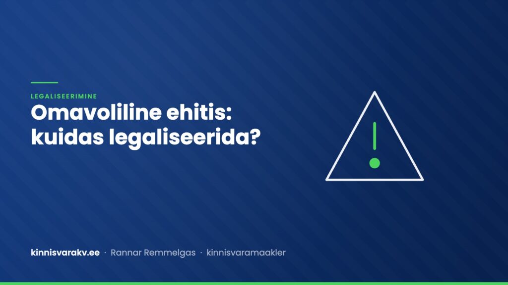 Omavoliline ehitis ja selle legaliseerimine