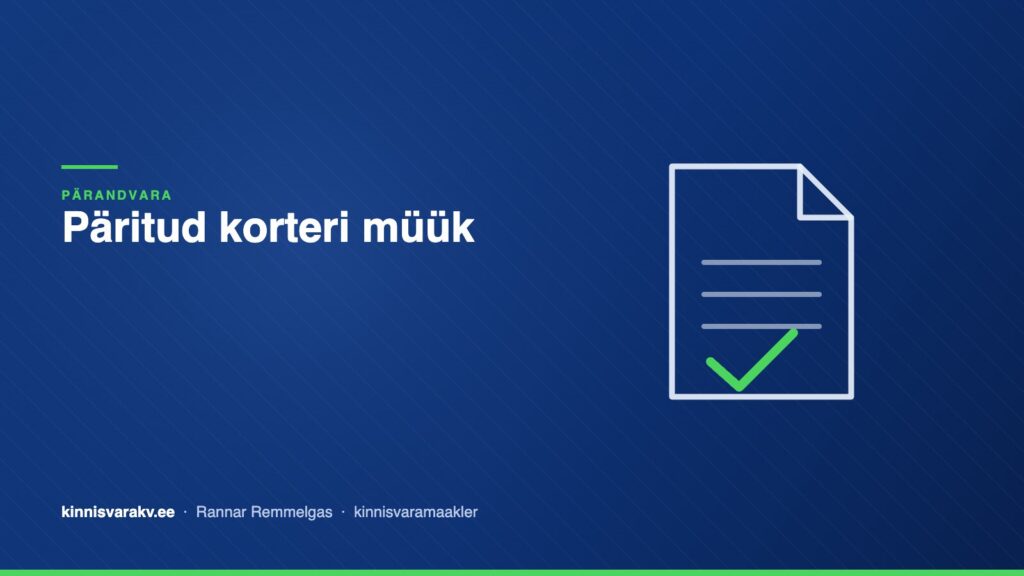 Sinine kaanepilt tekstiga „Päritud korteri müük“ – kinnisvaramaakler Rannar Remmelgas