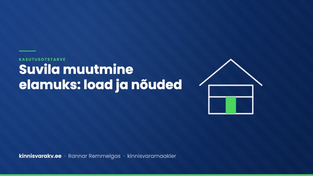 Suvila muutmine elamuks – load, register ja nõuded