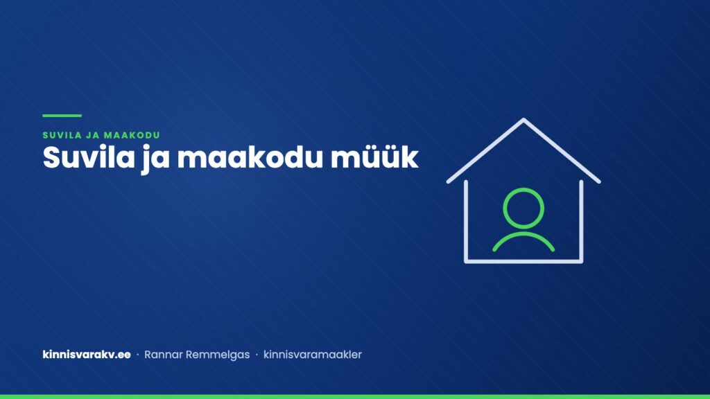 Sinine kaanepilt tekstiga „Suvila ja maakodu müük“ – kinnisvaramaakler Rannar Remmelgas